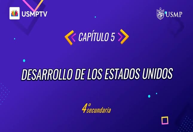 Capítulo N° 5 - Desarrollo de los Estados Unidos